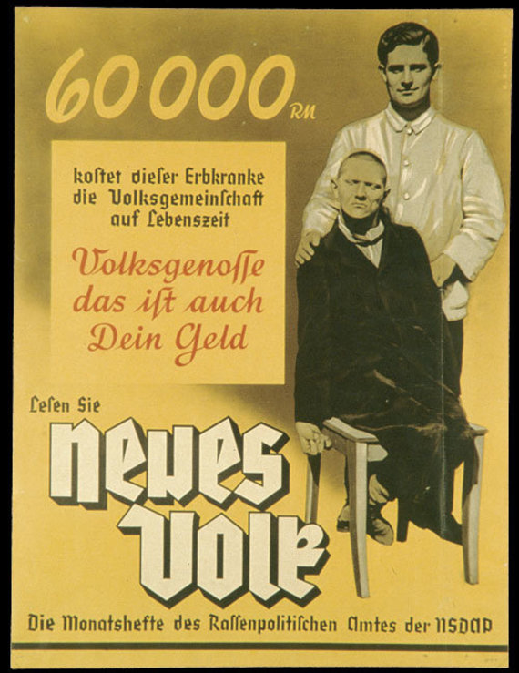 Photo from Wikipedia.org / Example of Nazi propaganda: “This person with birth defects costs society 60,000 Reichsmarks during his lifetime. Compatriot, that's your money too 